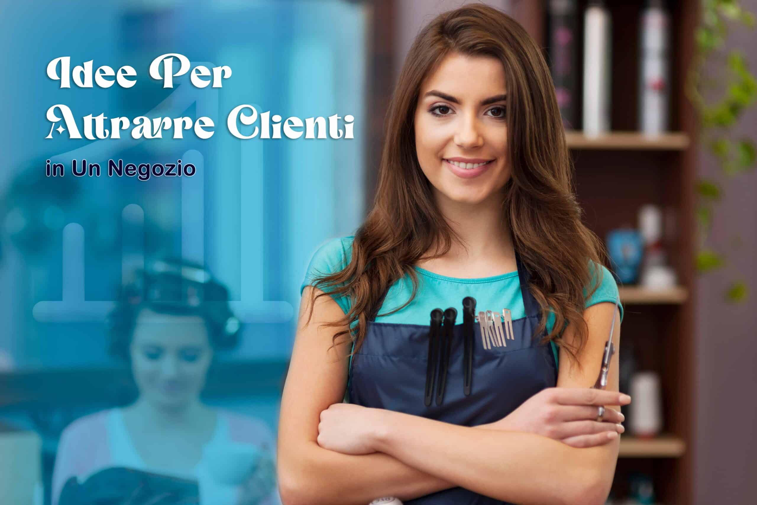 Idee per attirare clienti in un negozio